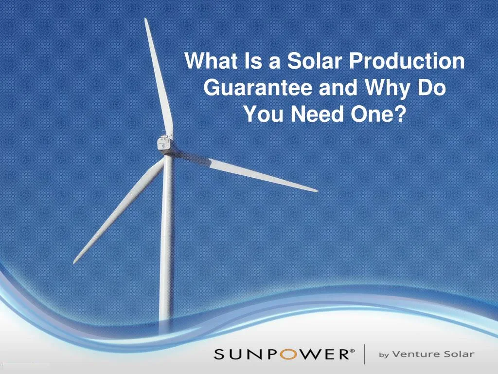what is a solar production guarantee and why do you need one