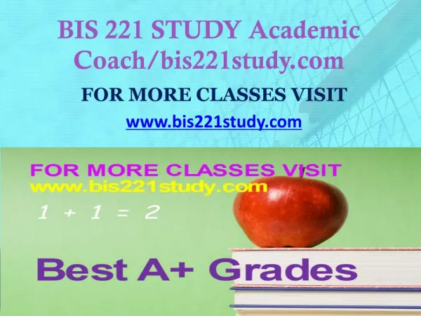 BIS 221 STUDY Focus Dreams/bis221study.com