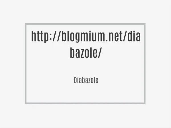 http://blogmium.net/diabazole/