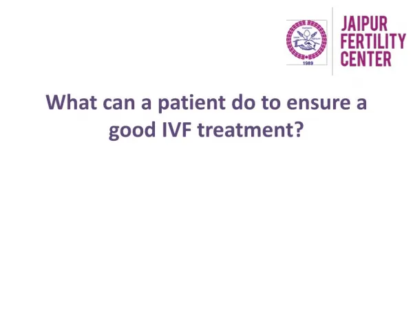 What can a patient do to ensure a good IVF treatment?