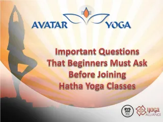 Important Questions That Beginners Must Ask Before Joining Hatha Yoga Classes - slide 1