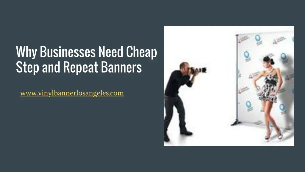 why businesses need cheap step and repeat banners