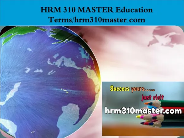HRM 310 MASTER Education Terms/hrm310master.com