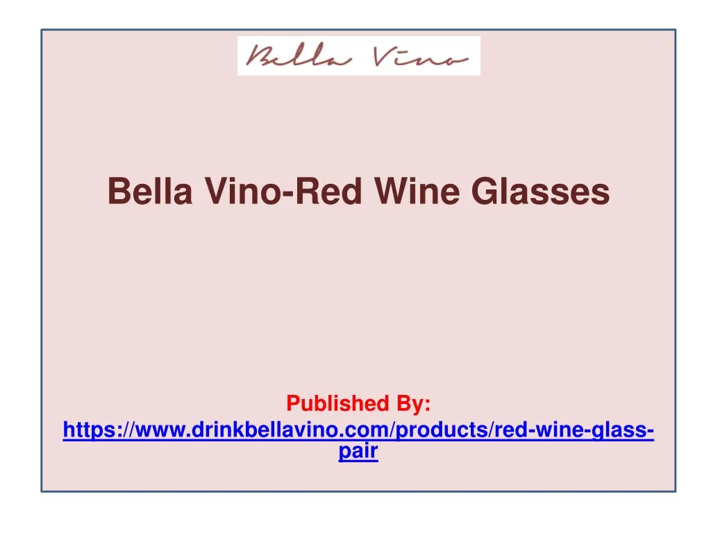 bella vino red wine glasses published by https www drinkbellavino com products red wine glass pair