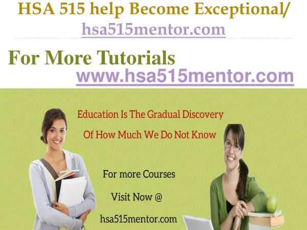 HSA 515 help Become Exceptional / hsa515mentor.com