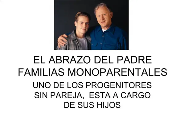 EL ABRAZO DEL PADRE FAMILIAS MONOPARENTALES