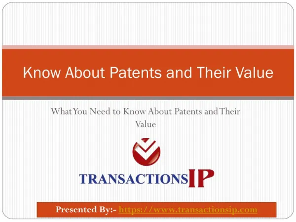 What You Need to Assessing the Value of a Patent