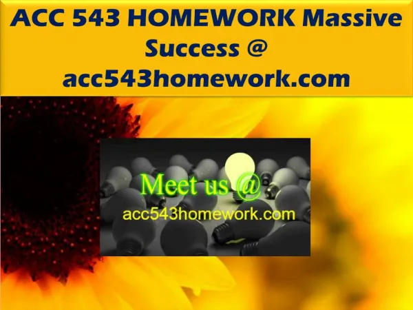 ACC 543 HOMEWORK Massive Success @ acc543homework.com
