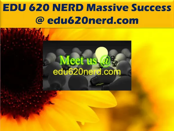 EDU 620 NERD Massive Success @ edu620nerd.com
