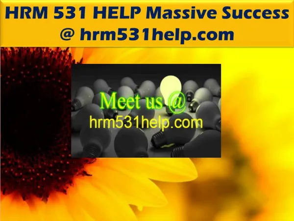 HRM 531 HELP Massive Success @ hrm531help.com