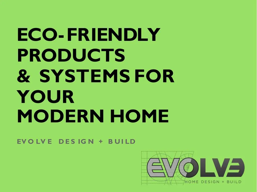 e c o f r i e n d l y products systems for your