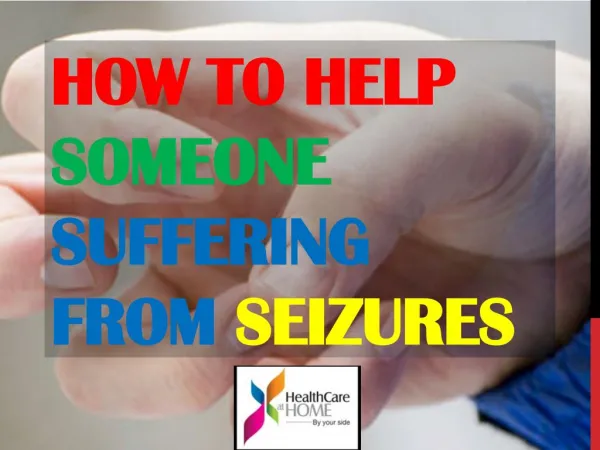 How to help someone suffering from seizures