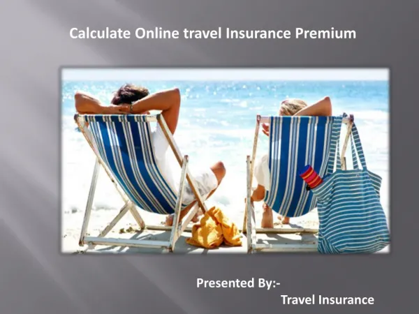 Calculate Online travel Insurance Premium