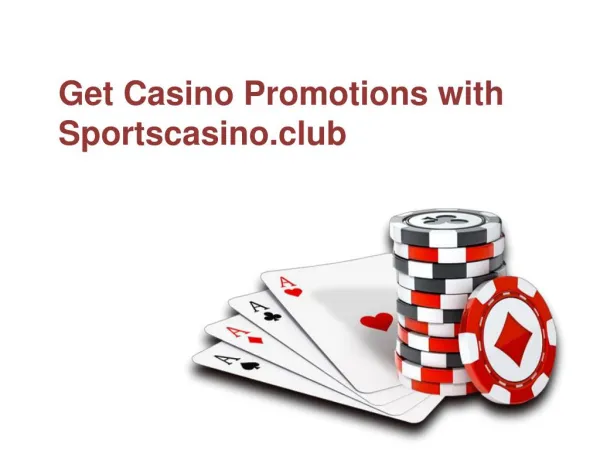 Get Casino Promotions with Sportscasino.club