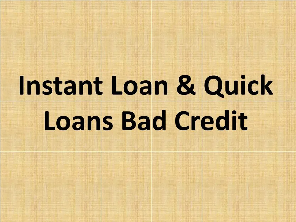 instant loan quick loans bad credit