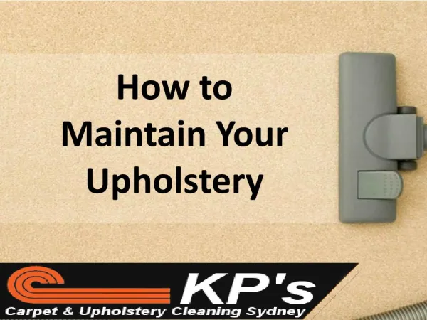 How to Maintain Your Upholstery