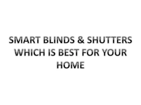 Enhance your House with Smart blinds