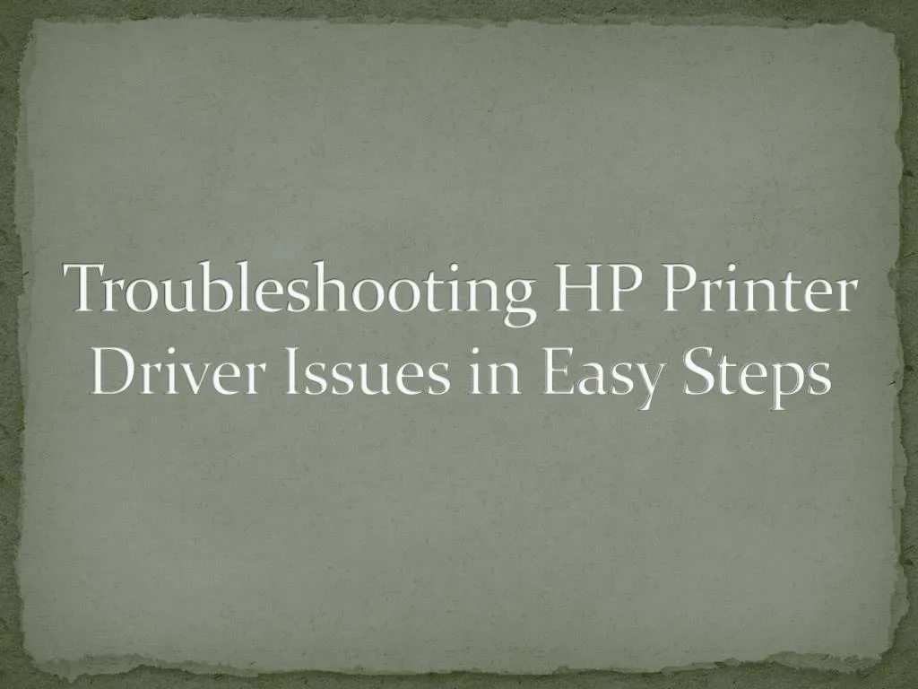 troubleshooting hp printer driver issues in easy steps