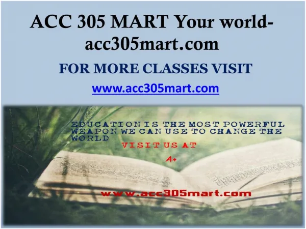 ACC 305 MART Your world- acc305mart.com