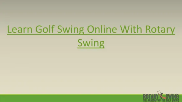 Learn Golf Swing online with Rotary Swing