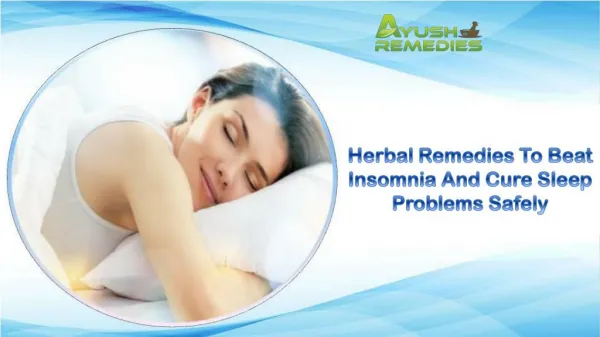 Herbal Remedies To Beat Insomnia And Cure Sleep Problems Safely