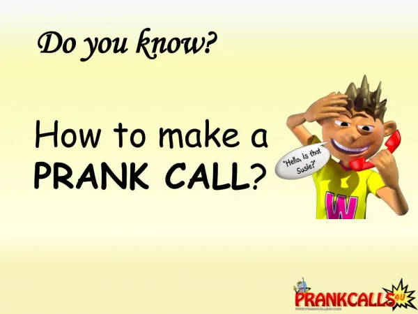 Kinds of Crank Calls at Prank Calls 4U