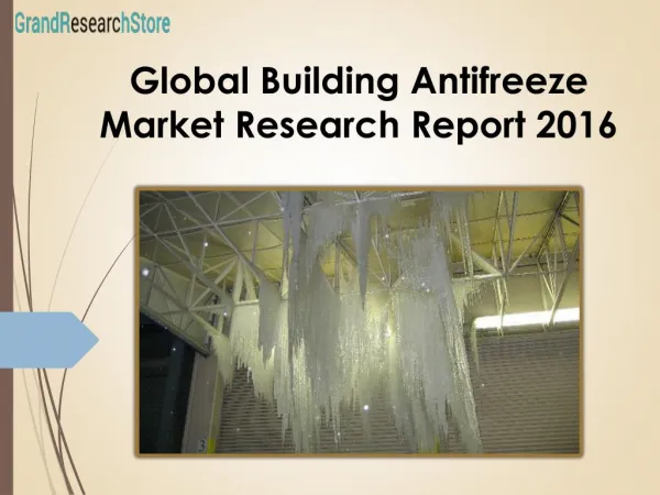 Global ReseaBuilding Antifreeze Marketrch Report 2016