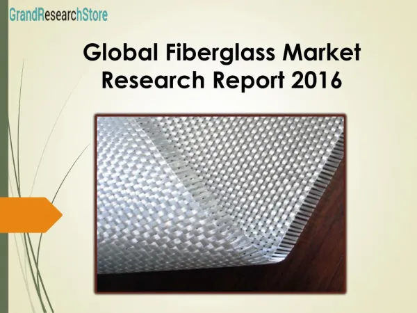 Global Fiberglass Market Research Report 2016