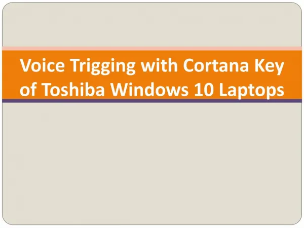 Voice Trigging with Cortana Key of Toshiba Windows 10 Laptops