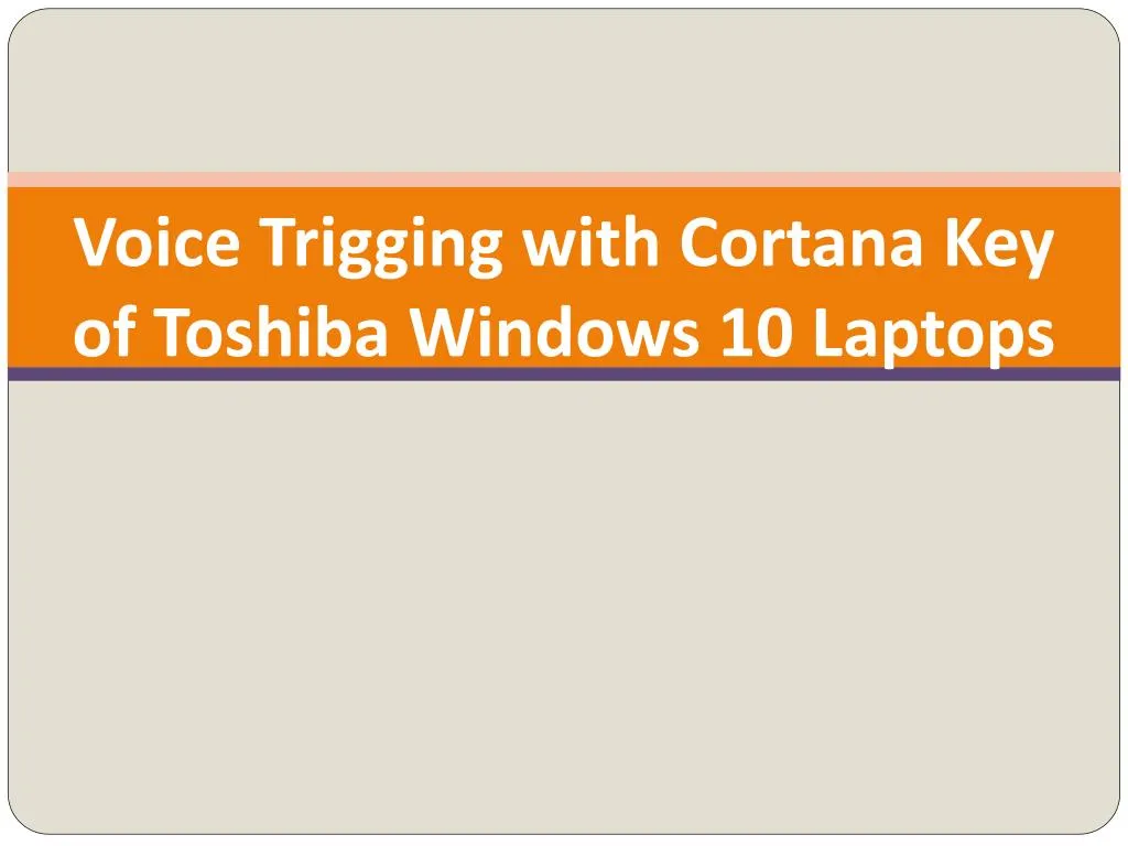 voice trigging with cortana key of toshiba windows 10 laptops