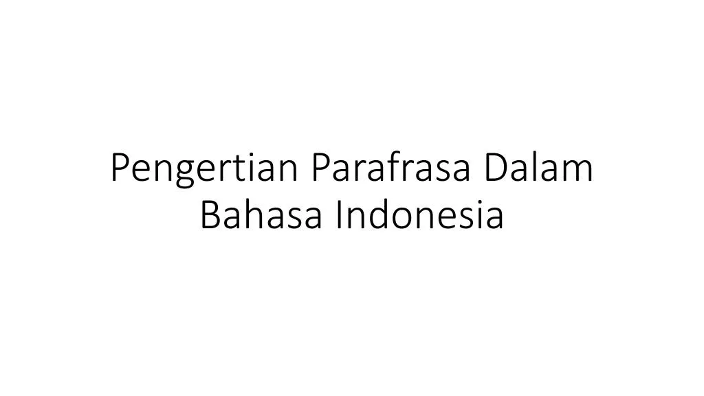 pengertian parafrasa dalam bahasa indonesia