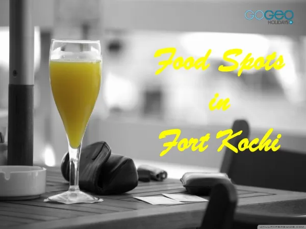 Find out the best Fooding Spots in Fort Kochi|Gogeo Holidays