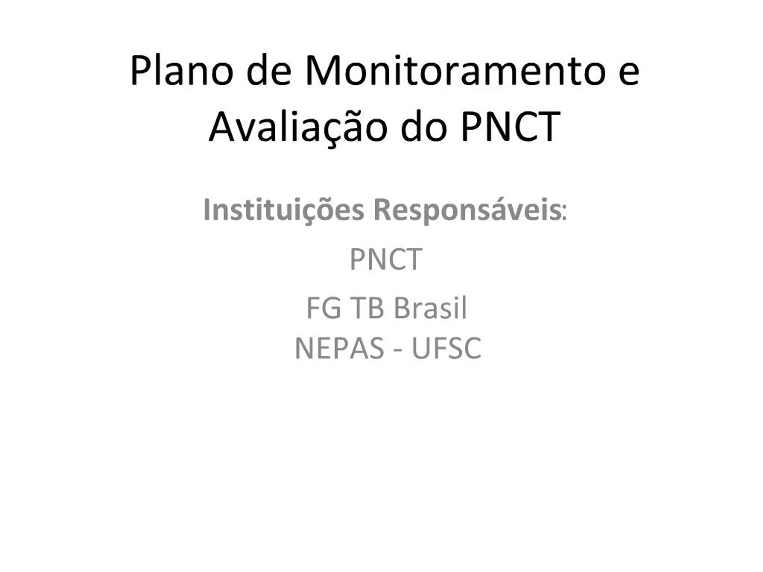 PPT - Plano de Monitoramento e Avalia o do PNCT PowerPoint Presentation ...