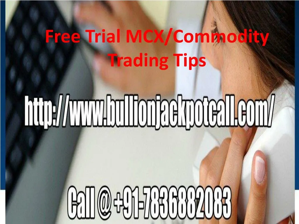 free trial mcx commodity trading tips