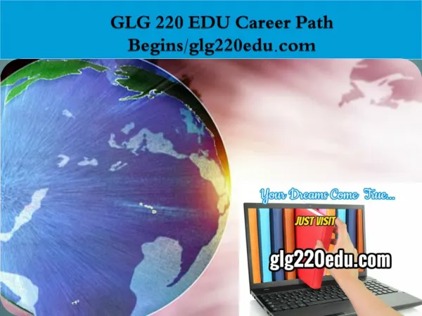 GLG 220 EDU Career Path Begins/glg220edu.com