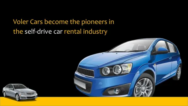 Voler Cars become the pioneers in the self-drive car rental industry