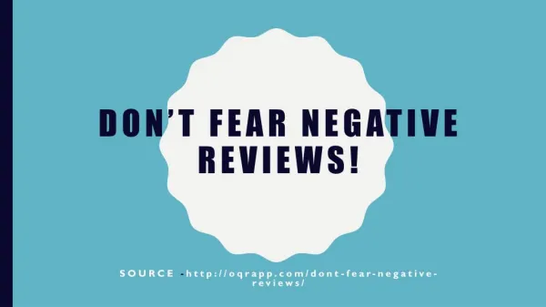 Don’t Fear Negative Reviews!
