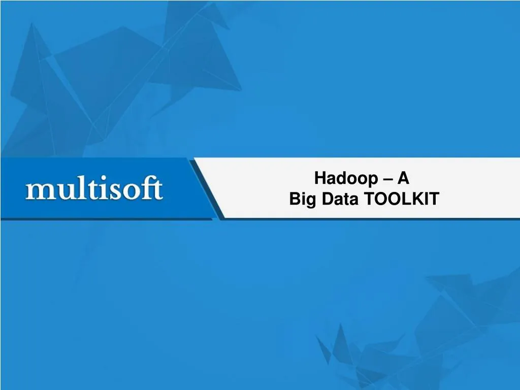 hadoop a big data toolkit