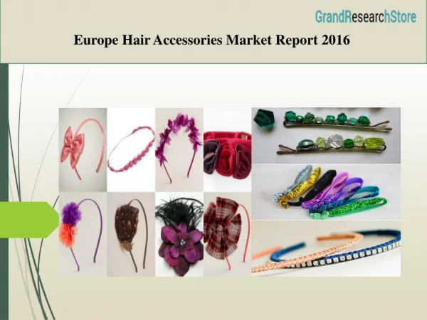 Europe Hair Accessories Market Report 2016