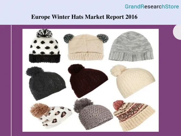 Europe Winter Hats Market Report 2016