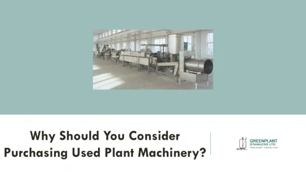 Why Should You Consider Purchasing Used Plant Machinery?