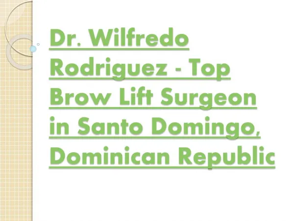 Top Brow Lift Surgeon in Santo Domingo