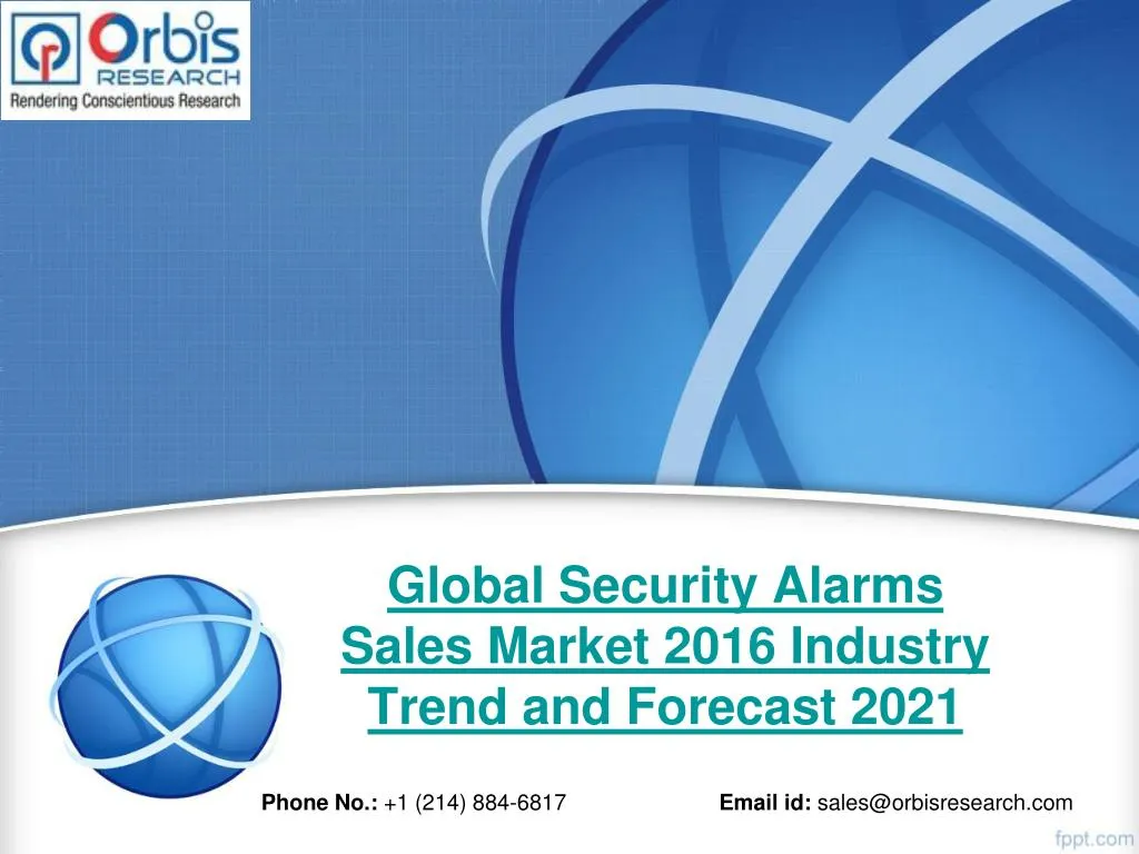 global security alarms sales market 2016 industry trend and forecast 2021