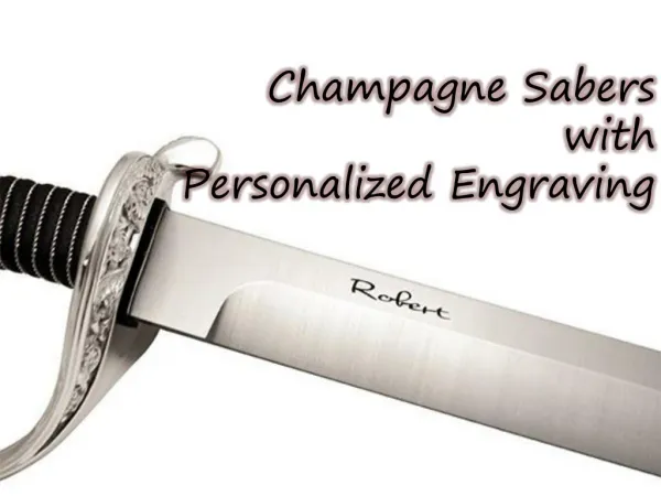 Get Champagne Sabers with Personalized Engraving