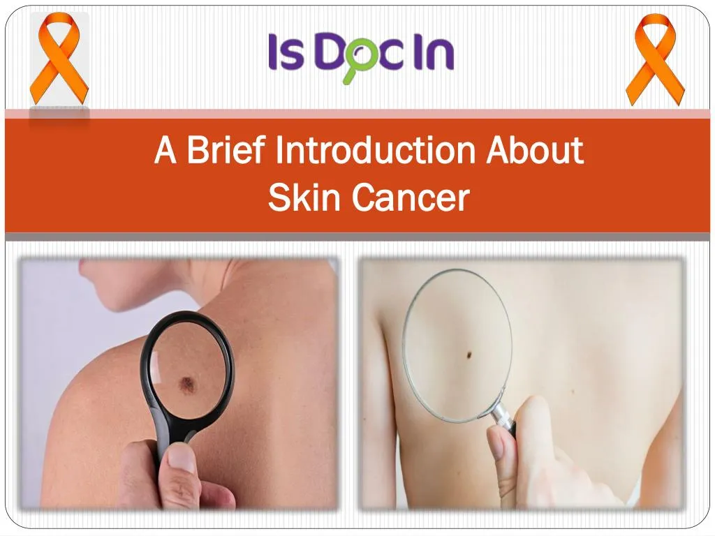 a b rief introduction about skin cancer