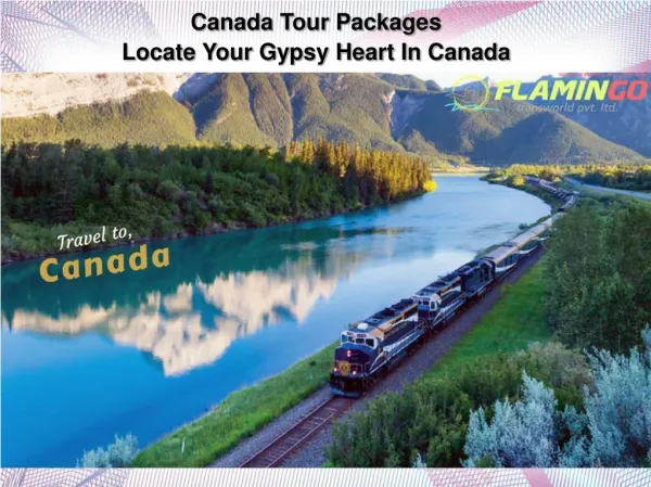 Canada Tour Packages Locate Your Gypsy Heart In Canada
