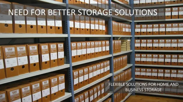 Need for Better Storage Solutions