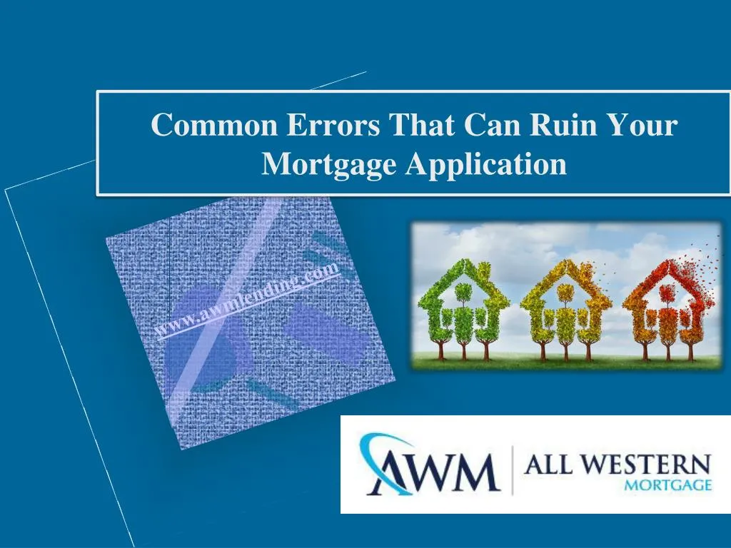 common errors that can ruin your mortgage application
