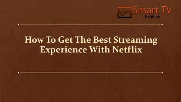 How To Get The Best Streaming Experience With Netflix