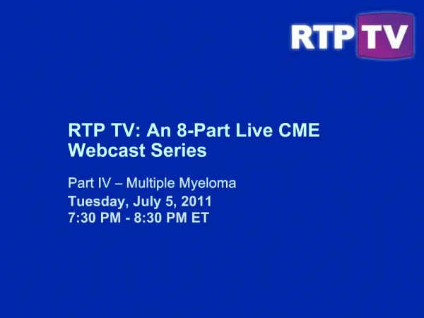 RTP TV: An 8-Part Live CME Webcast Series